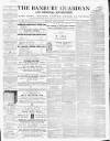 Banbury Guardian Thursday 30 October 1862 Page 1