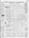 Banbury Guardian Thursday 19 March 1863 Page 1