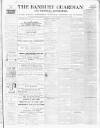 Banbury Guardian Thursday 02 March 1865 Page 1