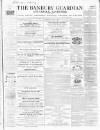 Banbury Guardian Thursday 06 April 1865 Page 1