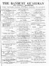 Banbury Guardian Thursday 31 March 1881 Page 1