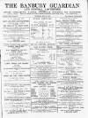 Banbury Guardian Thursday 30 May 1889 Page 1
