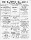 Banbury Guardian Thursday 25 July 1889 Page 1