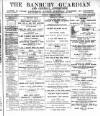 Banbury Guardian Thursday 09 February 1899 Page 1