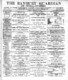 Banbury Guardian Thursday 23 February 1899 Page 1