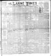 Larne Times Saturday 04 March 1893 Page 1