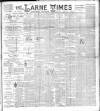 Larne Times Saturday 18 March 1893 Page 1