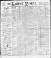 Larne Times Saturday 29 July 1893 Page 1
