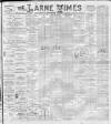 Larne Times Saturday 12 August 1893 Page 1