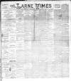 Larne Times Saturday 19 August 1893 Page 1