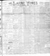 Larne Times Saturday 26 August 1893 Page 1