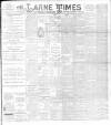 Larne Times Saturday 28 October 1893 Page 1