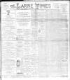 Larne Times Saturday 02 December 1893 Page 1