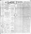Larne Times Saturday 07 April 1894 Page 1