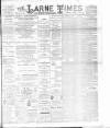 Larne Times Saturday 14 April 1894 Page 1