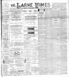 Larne Times Saturday 05 May 1894 Page 1