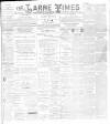 Larne Times Saturday 02 June 1894 Page 1