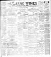 Larne Times Saturday 21 July 1894 Page 1