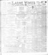 Larne Times Saturday 26 January 1895 Page 1
