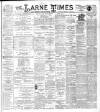 Larne Times Saturday 02 March 1895 Page 1