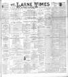 Larne Times Saturday 16 March 1895 Page 1