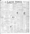 Larne Times Saturday 11 May 1895 Page 1