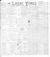 Larne Times Saturday 18 May 1895 Page 1