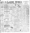 Larne Times Saturday 25 July 1896 Page 1
