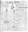 Larne Times Saturday 06 March 1897 Page 1