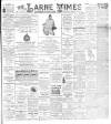 Larne Times Saturday 20 March 1897 Page 1