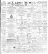 Larne Times Saturday 17 April 1897 Page 1