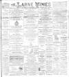 Larne Times Saturday 22 May 1897 Page 1