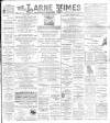 Larne Times Saturday 03 July 1897 Page 1