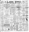 Larne Times Saturday 04 September 1897 Page 1