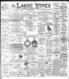 Larne Times Saturday 04 December 1897 Page 1