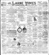 Larne Times Saturday 11 December 1897 Page 1