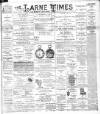 Larne Times Saturday 29 January 1898 Page 1