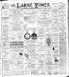 Larne Times Saturday 19 February 1898 Page 1