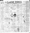Larne Times Saturday 26 February 1898 Page 1