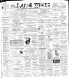 Larne Times Saturday 04 June 1898 Page 1
