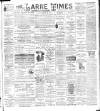 Larne Times Saturday 16 July 1898 Page 1