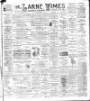 Larne Times Saturday 23 July 1898 Page 1
