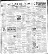 Larne Times Saturday 06 August 1898 Page 1