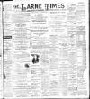Larne Times Saturday 22 October 1898 Page 1
