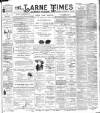Larne Times Saturday 19 November 1898 Page 1