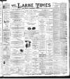 Larne Times Saturday 26 November 1898 Page 1