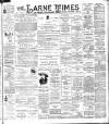Larne Times Saturday 17 December 1898 Page 1