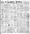 Larne Times Saturday 15 April 1899 Page 1