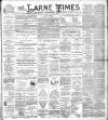 Larne Times Saturday 21 October 1899 Page 1