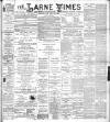 Larne Times Saturday 18 November 1899 Page 1